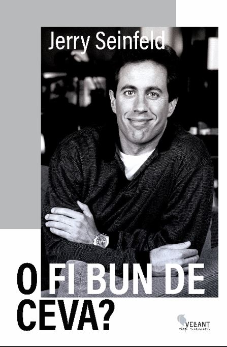 O fi bun de ceva?, de Jerry Seinfeld - Publisol.ro