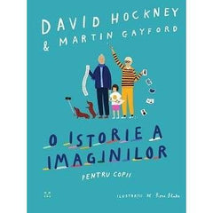 O istorie a imaginilor pentru copii, de David Hockney, Martin Gayford - Publisol.ro
