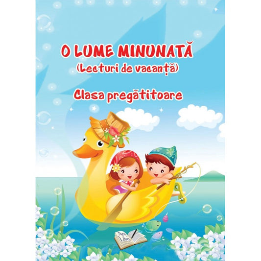 O lume minunata lecturi de vacanta, de cls. Pregatitoare, de Colectiv Ars Libri