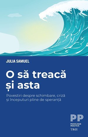 O să treacă și asta, de Julia Samuel - Publisol.ro