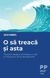 O să treacă și asta, de Julia Samuel - Publisol.ro