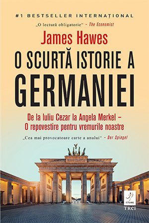 O scurtă istorie a Germaniei, de James Hawes - Publisol.ro