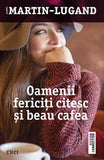 Oamenii fericiţi citesc şi beau cafea, de Agnès Martin - Lugand - Publisol.ro