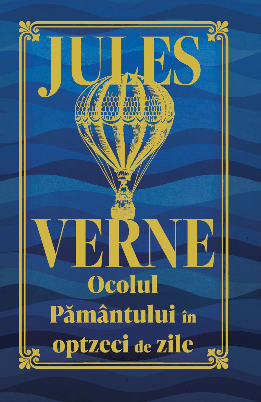 Ocolul Pământului în 80 de zile - ediție de colecție, de Jules Verne - Publisol.ro