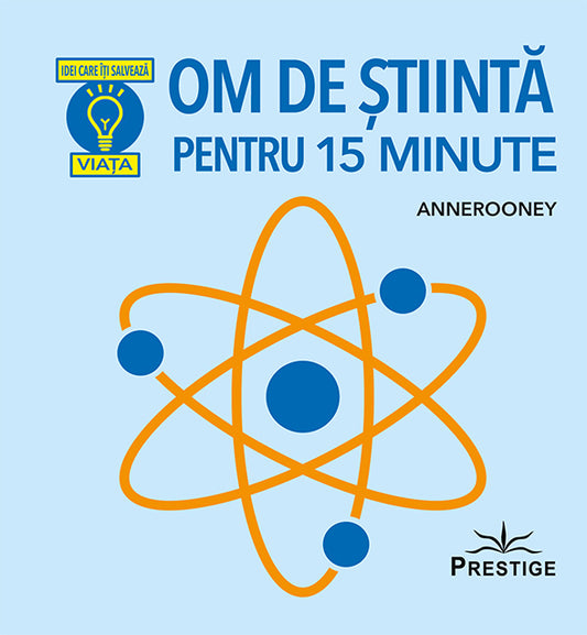 Om de stiinta pentru 15 minute, de Anne Rooney