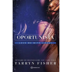 Oportunista, de Tarryn Fisher - Publisol.ro