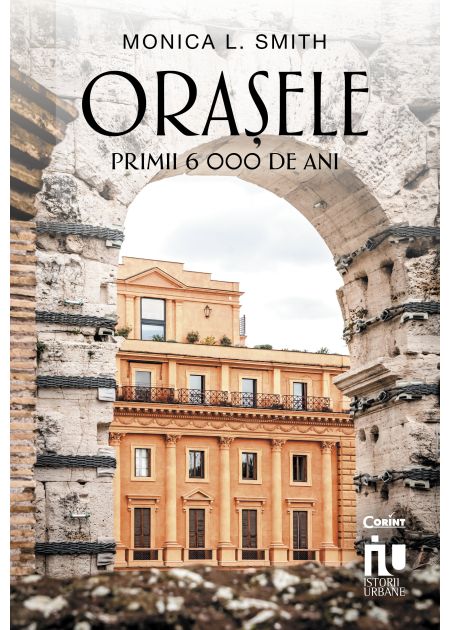 Orașele. Primii 6000 de ani - Publisol.ro