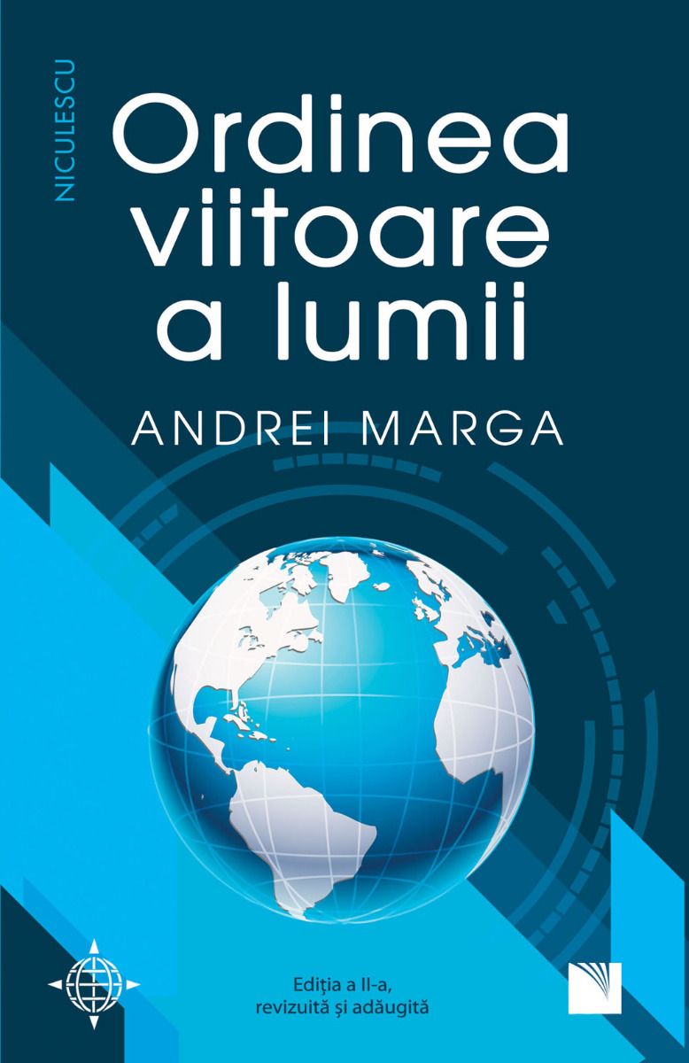 Ordinea viitoare a lumii (editia a II - a, revizuita si adaugita), de Andrei Marga - Publisol.ro