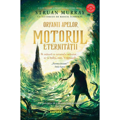 ORFANII APELOR VOL. 3 MOTORUL ETERNITATII - Publisol.ro