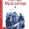 Pachet 2 carți: Cei trei muschetari, de Alexandre Dumas - Publisol.ro