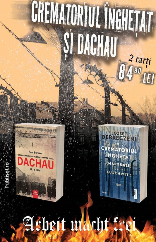 Pachet 2 Carți: Crematoriul inghetat si Istoria lagărului de concentrare de la Dachau - Publisol.ro