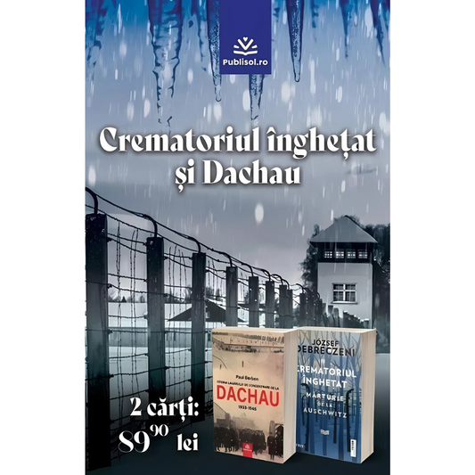 Pachet 2 Carți: Crematoriul inghetat si Istoria lagărului de concentrare de la Dachau - Publisol.ro