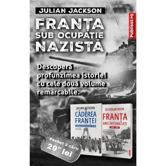 Pachet 2 Carti - Franta Sub Ocupatia Nazista, de Julian Jackson - Publisol.ro