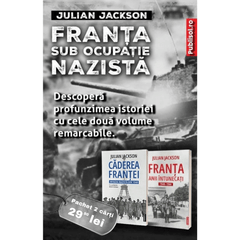 Pachet 2 Carti - Franta Sub Ocupatia Nazista, de Julian Jackson - Publisol.ro