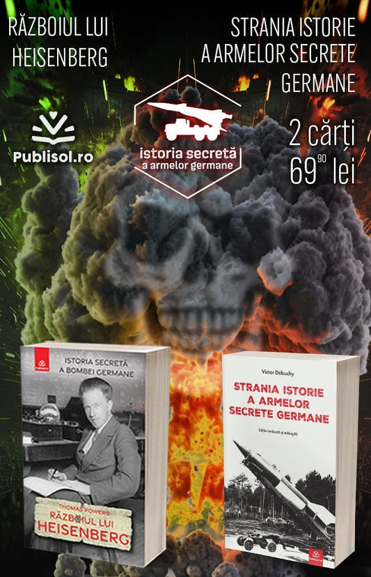 Pachet 2 Carți: Razboiul lui Heisenberg - Istoria secreta a bombei germane + Strania istorie a armelor secrete germane - Publisol.ro