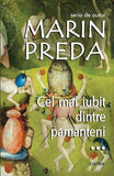 Pachet 3 carți: Cel mai iubit dintre pamanteni, de Marin Preda - Publisol.ro