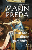 Pachet 3 carți: Cel mai iubit dintre pamanteni, de Marin Preda - Publisol.ro