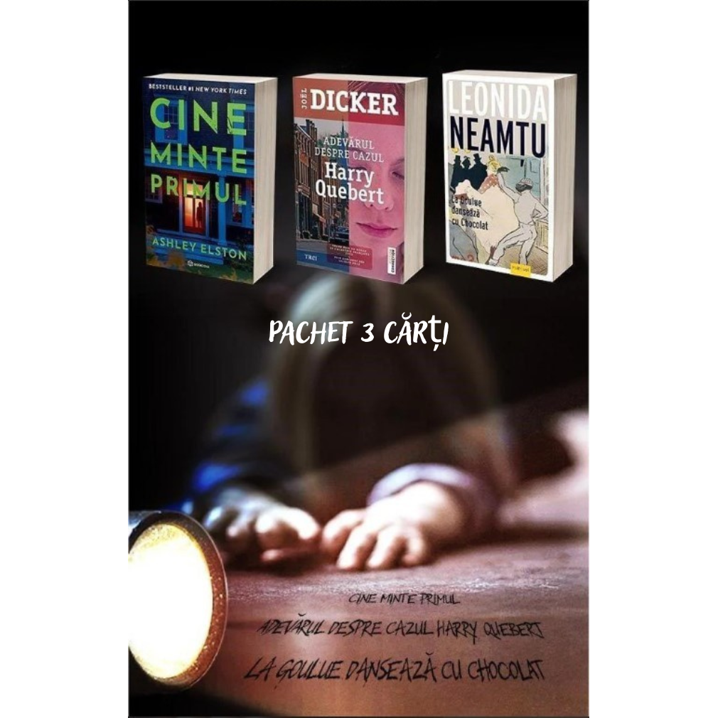 Pachet 3 Carți: Cine minte primul + Adevărul despre cazul Harry Quebert + La Goulue Danseaza Cu Chocolat - Publisol.ro