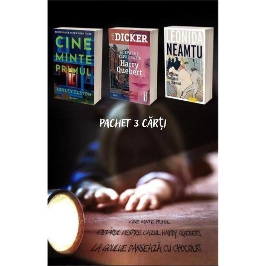 Pachet 3 Carți: Cine minte primul + Adevărul despre cazul Harry Quebert + La Goulue Danseaza Cu Chocolat - Publisol.ro