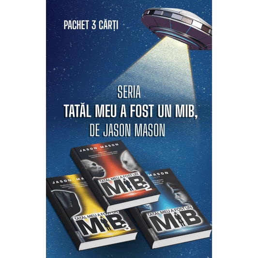 Pachet 3 carti: Seria Tatal meu a fost un MIB, de Jason Mason - Publisol.ro