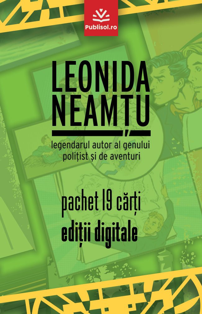 Pachet complet Leonida Neamtu - 19 carti - Ed. digitala - PDF - Publisol.ro