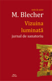 Pachet de autor M. Blecher, de Blecher M. - Publisol.ro