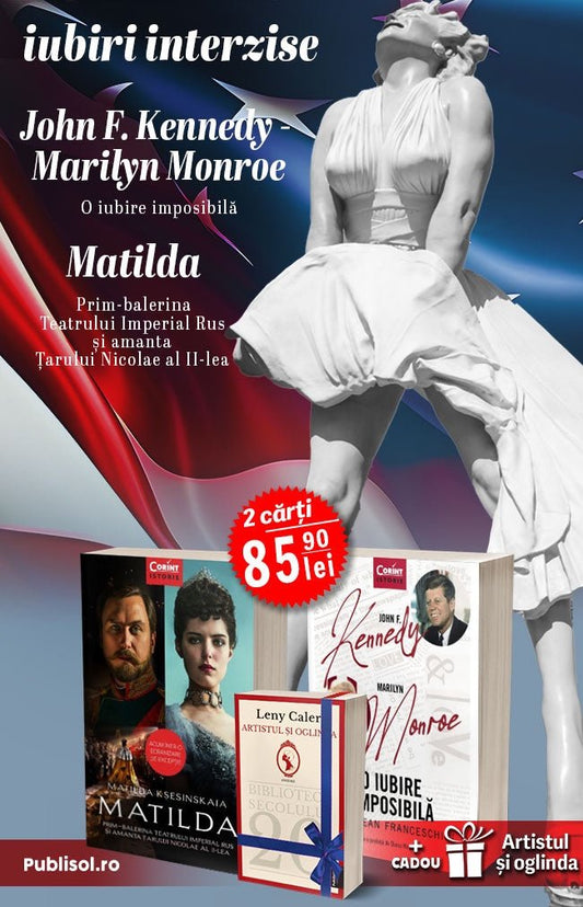 Pachet iubiri interzise: John F. Kennedy si Marilyn Monroe - O iubire imposibila, Matilda + cadou Artistul si Oglinda - Publisol.ro