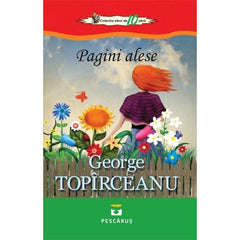 Pagini alese - George Toparceanu, de George Toparceanu - Publisol.ro