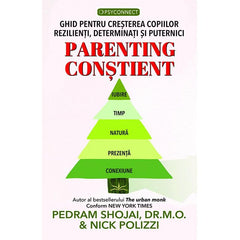 Parenting Constient, de Nick Polizzi, Pedram Shojai, O.M.D. - Publisol.ro