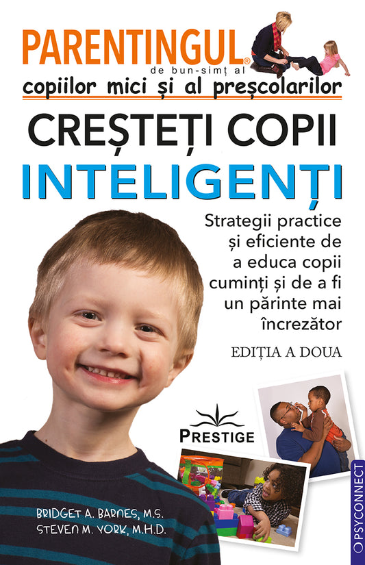 Parentingul copiilor mici si al prescolarilor. Cresteti copii inteligenti, de Bridget A. Barnes