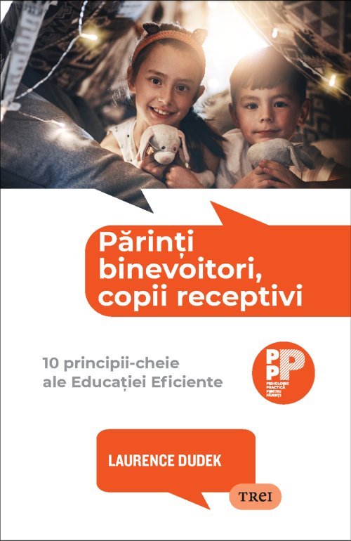 Părinți binevoitori, copii receptivi., de Laurence Dudek - Publisol.ro