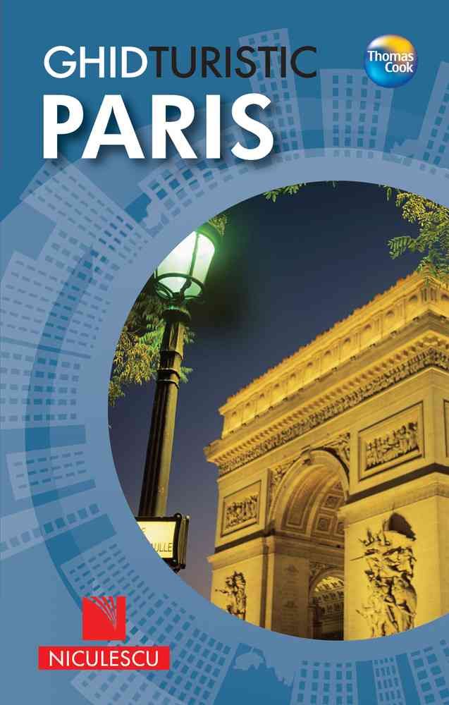 Paris. Ghid turistic, de Garry Marchant, Marnie Mitchell - Publisol.ro