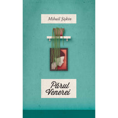 Parul Venerei, de Mihail siskin