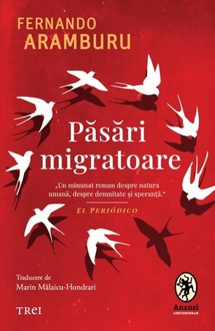 Păsări migratoare, de Fernando Aramburu - Publisol.ro