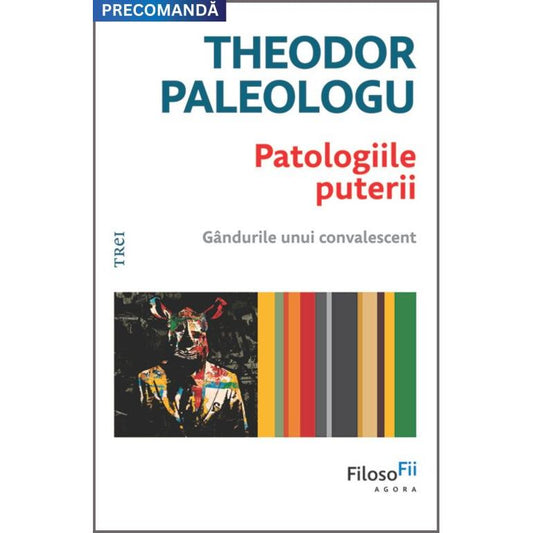 Patologiile puterii, de Theodor Paleologu - Publisol.ro
