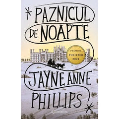 Paznicul de noapte, de Jayne Anne Phillips - Publisol.ro