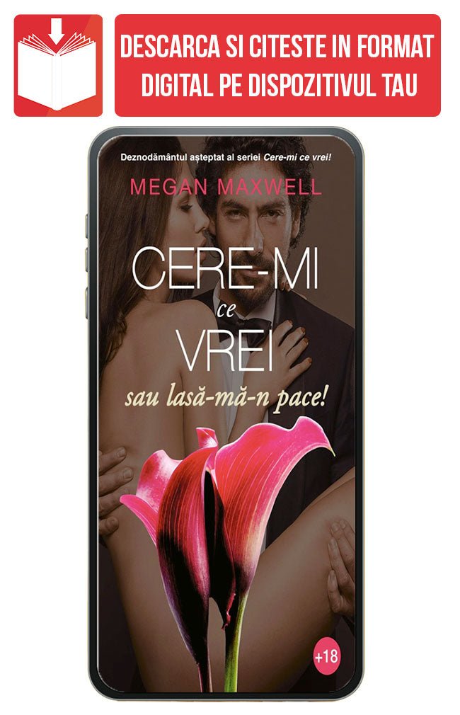 PDF Cere-mi ce vrei sau lasa-ma-n pace!, de Megan Maxwell - Publisol.ro
