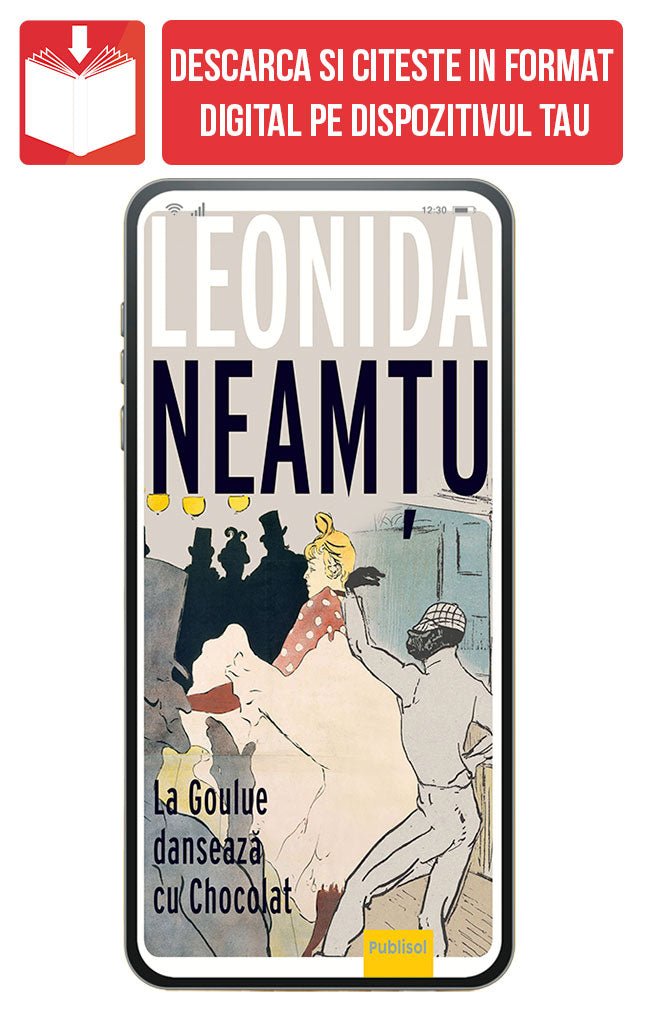 PDF La Goulue Danseaza Cu Chocolat, de Leonida Neamtu - Publisol.ro