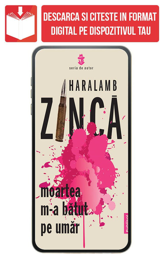 PDF Moartea m-a batut pe umar, de Haralamb Zinca - Publisol.ro