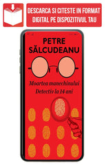 PDF Moartea Manechinului. Detectiv la 14 ani, de Petre Salcudeanu - Publisol.ro