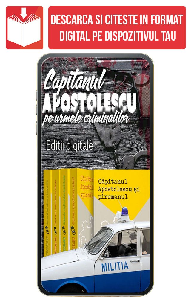 PDF Set 5 carti - Capitanul Apostolescu pe Urmele Criminalilor - Publisol.ro