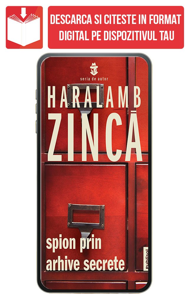 PDF Spion prin arhive secrete, de Haralamb Zinca - Publisol.ro