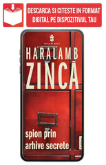PDF Spion prin arhive secrete, de Haralamb Zinca - Publisol.ro