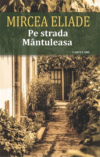 Pe strada Mantuleasa, de Mircea Eliade - Publisol.ro