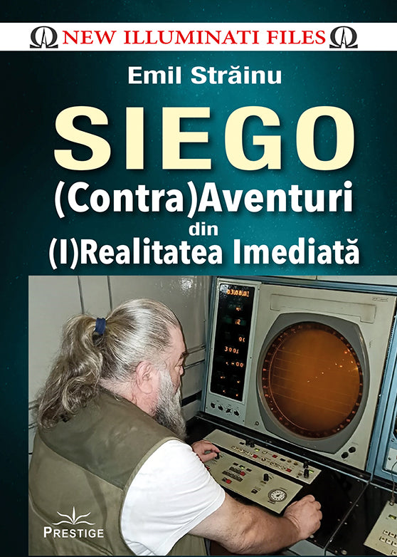 SIEGO - (Contra)Aventuri din (I)Realitatea Imediata, de Emil Strainu