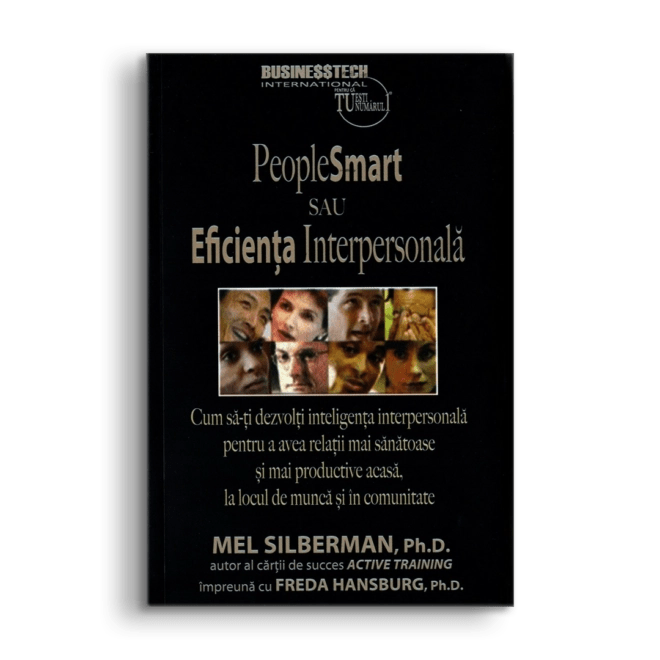People smart sau eficienta interpersonala, de Freda Hansburg, Mel Silberman - Publisol.ro
