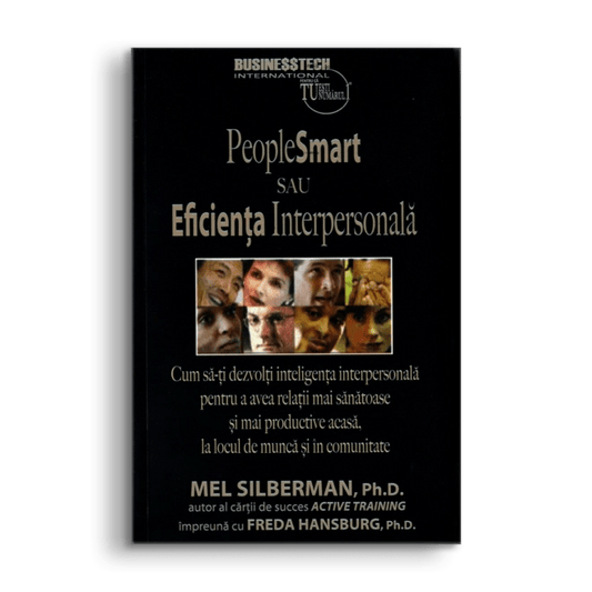 People smart sau eficienta interpersonala, de Freda Hansburg, Mel Silberman - Publisol.ro