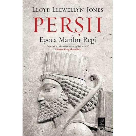 Perșii. Epoca Marilor Regi, de Lloyd Llewellyn - Jones - Publisol.ro