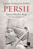 Perșii. Epoca Marilor Regi, de Lloyd Llewellyn - Jones - Publisol.ro