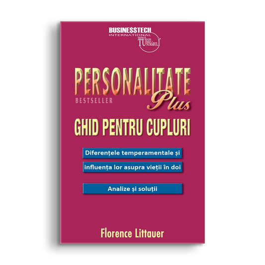 Personalitate plus - Ghid pentru cupluri, de Florence Littauer - Publisol.ro